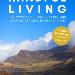 A Practical Guide to Mindful Living