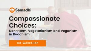 Compassionate Choices: Non-Harm, Vegetarianism and Veganism in Buddhism